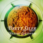 cover: Brett Siler - Holiday Leftovers