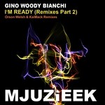 cover: Gino Woody Bianchi - I'm Ready (Remixes Part 2)