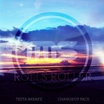 cover: Change Of Pace|Testa Breakz - Rolls Roller