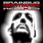 cover: Brainbug - Nightmare: Remixes