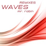 cover: Mr Robin - Waves: Remixes