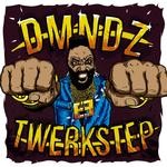 cover: Dmndz - Twerkstep