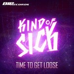 cover: Kind Of Sick - Time To Get Loose (original extended mix)