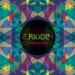 cover: B.riddim - Magic My Ear