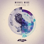 cover: Miguel Migs - I Can Feel It (remixes)