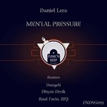 cover: Daniel Lera - Mental Pressure (remixes)