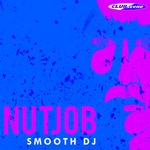 cover: Nutjob - Smooth DJ