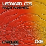 cover: Leonard Ccs - Much Fantastic