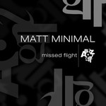 cover: Matt Minimal - Missed Flight