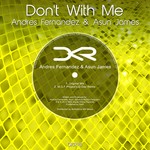 cover: Asun James|Fernandez, Andres - Don't With Me