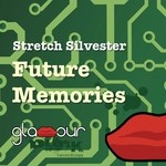 cover: Stretch Silvester - Future Memories