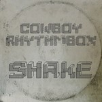 cover: Cowboy Rhythmbox - Shake