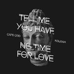 cover: Cape Cod|Koloah - Tell Me You Have No Time For Love EP