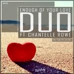 cover: Chantelle Rowe|Duo Uk - Enough Of Your Love