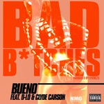 cover: Bueno|Clyde Carson|D Lo - Bad B*tches EP