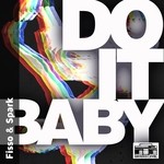 cover: Fisso & Spark - Do It Baby