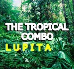 cover: The Tropical Combo - Que Me Passa Lupita