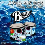 cover: Agua Sin Gas - Zum Zum Be Ya