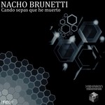 cover: Nacho Brunetti - Cuando Sepas Que He Muerto