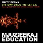 cover: Milty Evans - Chi Town Disco Hustler EP