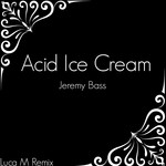 cover: Jeremy Bass - Acid Ice Cream