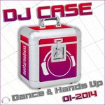 cover: Dj Case|Various - Dance & Hands Up 01 2014