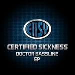 cover: Certified Sickness - Doctor Bassline EP