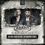 cover: Adaro & Digital Punk - Natural Born Killers (The Machine Remix)