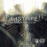 cover: Dotstripe - Mental Fabrics