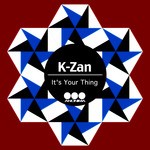 cover: K Zan - It's Your Thing