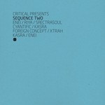 cover: Cyantific & Kasra|Enei|Xtrah & Foreign Concept - Critical Presents Sequence Two