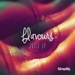 cover: Flavours - Juice EP