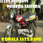 cover: Komala Jazz Band - 51 Lex Presents Nehera Jahera