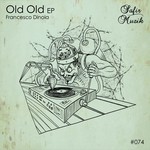 cover: Francesco Dinoia - Old Old EP