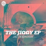 cover: Jacob Kitchen - The Jiggy EP