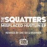 cover: The Squatters - Misplaced Hustlin EP (remixes)