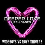 cover: Ruff Driverz|Wideboys - Deeper Love Reloaded