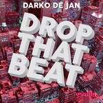 cover: Darko De Jan - Drop That Beat