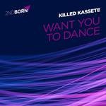 cover: Killed Kassette - Want You To Dance