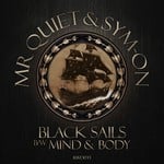 cover: Mr Quiet|Sym-on - Black Sails / Mind & Body