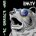 cover: Deejay Emty - Get Fucked Up!