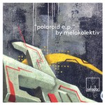 cover: Melokolektiv - Polaroid EP