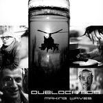 cover: Dublocation - Making Waves