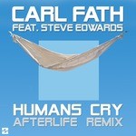 cover: Steve Edwards|Carl Fath - Humans Cry (Afterlife Remix)