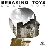 cover: Breaking Toys - Cold Rum