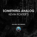 cover: Kevin Foxters - Something Analog