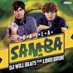 cover: Dj Will Beats|Lord Bruh - Baila Samba (Remix 2)