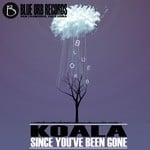 cover: Koala - Since You've Been Gone