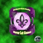 cover: Dj Keri|Dark Deejay - Never Let Geaux