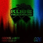 cover: Gockel & Mox - Hard Club EP